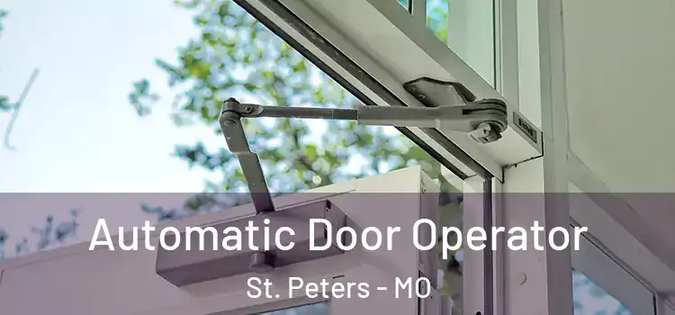 Automatic Door Operator St. Peters - MO