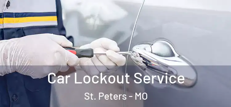 Car Lockout Service St. Peters - MO
