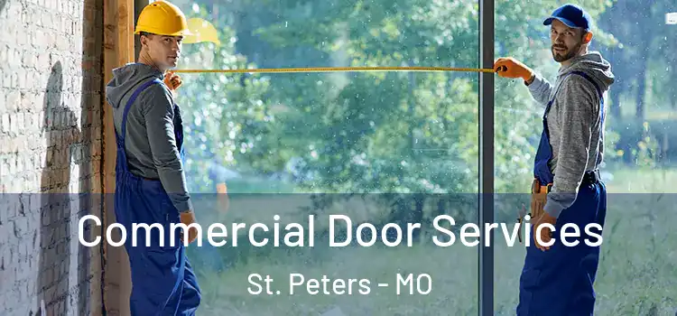 Commercial Door Services St. Peters - MO