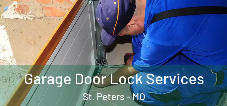 Garage Door Lock Services St. Peters - MO