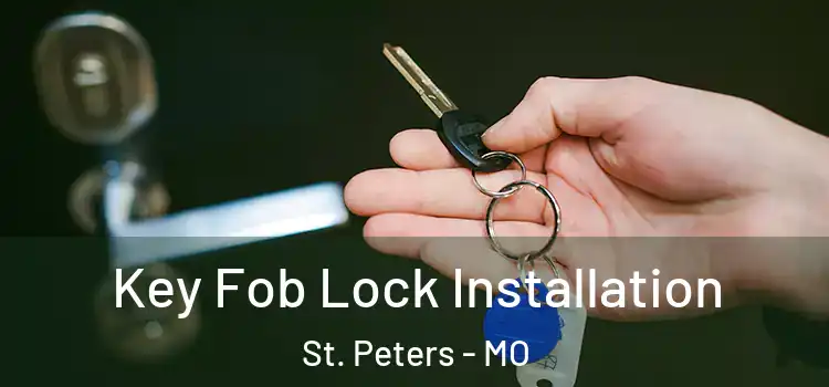 Key Fob Lock Installation St. Peters - MO