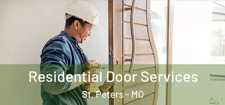 Residential Door Services St. Peters - MO