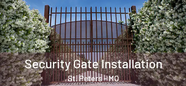 Security Gate Installation St. Peters - MO